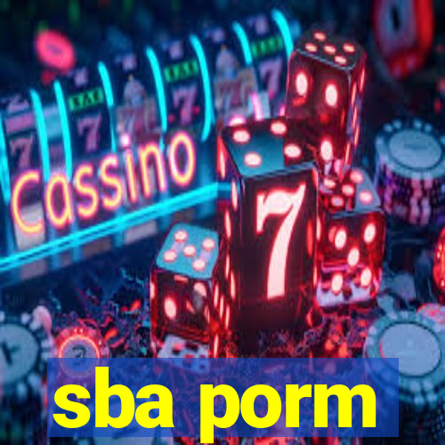 sba porm